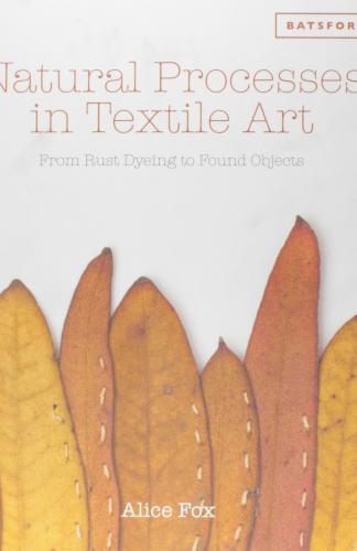 Natural Processes in Textile Art